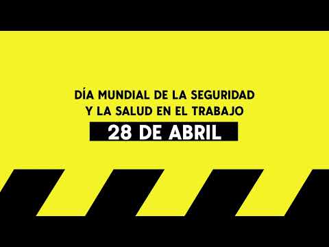 Día Mundial Seguridad 28 de abril.