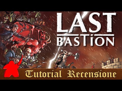Tutorial e Recensione Last Bastion