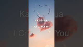 Katie Melua - I Cried For You - Deutsche Übersetzung
