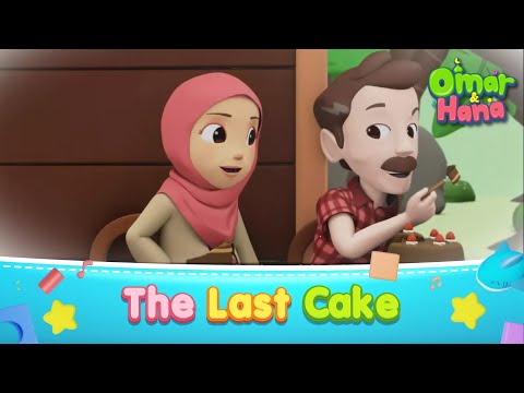 The Last Cake | Islamic Series & Songs For Kids | Omar & Hana English