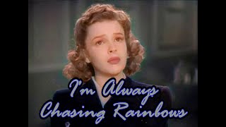 I’m Always Chasing Rainbows – Stereo-ized/Colorized - Judy Garland - Ziegfeld Girl 1941