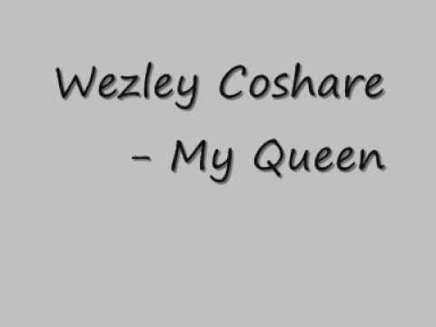 Wezley Coshare - My Queen