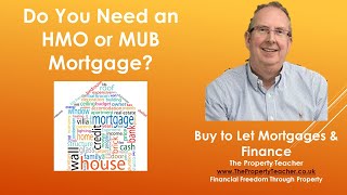 Do You Need a Mortgage for an HMO or a MUB?