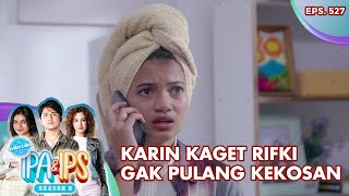 Download lagu Karin Kaget Rifki Gak Pulang Kekosan - Mantan Ipa & Ips | Eps. 527 | Part (2/5) mp3