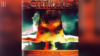 Criminal - Cancer (Full album HQ)