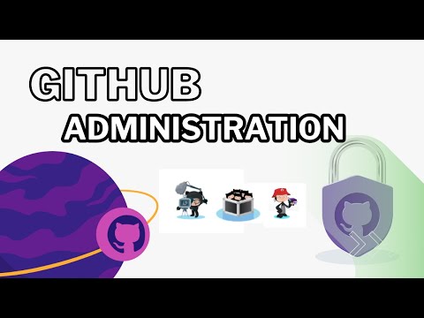 GitHub Administration