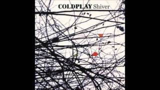 Coldplay: Careful Where You Stand (Shiver)