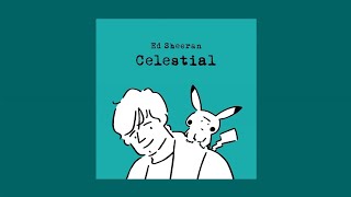 Ed Sheeran, Pokémon - Celestial (Official Audio)