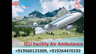 Hire Modern and Low-Cost Air Ambulance Service in Patna by Medivic