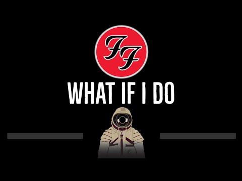 Foo Fighters • What If I Do (CC) 🎤 [Karaoke] [Instrumental Lyrics]