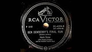 Ben Dewberry&#39;s Final Run ~ Hank Snow (The Singing Ranger) and His Rainbow Ranch Boys (1951)