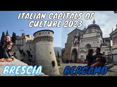 CAPITAL OF THE CULTURE OF ITALY 2023 - BRESCIA AND BERGAMO