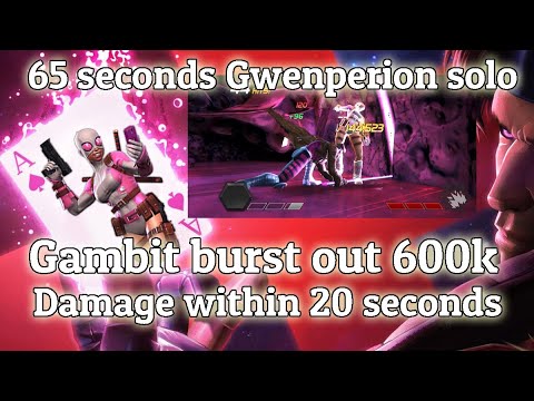 Gambit destroyed 7.1 Gwenperion | Burst out 600k HP within 20 seconds | SOLO