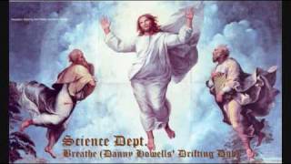 Science Dept - Breathe (Danny Howells' Drifting Dub)