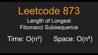 YouTube video 'Length of Longest Fibonacci Subsequence - Leetcode 873 - Python'