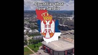 Countries that love Serbia