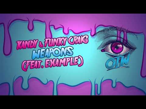 KANDY & Funky Craig - Weapons (Feat. Example) [Out Now]