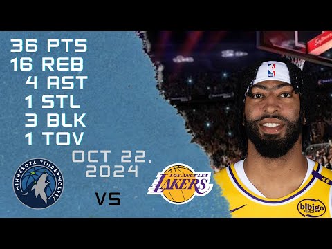 Anthony Davis Player Full High Lowlights vs TIMBERWOLVES 22 10 2024
