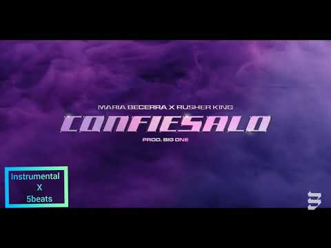 Confiésalo - Maria Becerra x Rusher King (Beat instrumental) 100 BPM