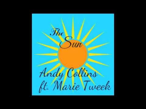 Andy Collins feat. Marie Tweek - The Sun