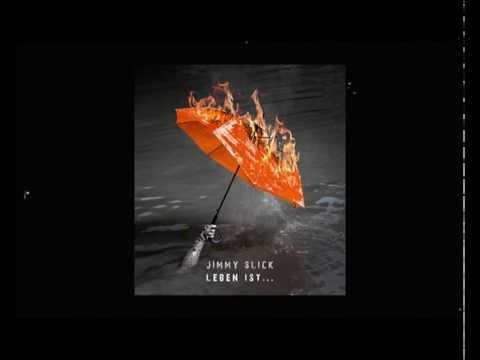 Jimmy Slick - "Wir sind die geilsten" vom Album "Leben ist..."