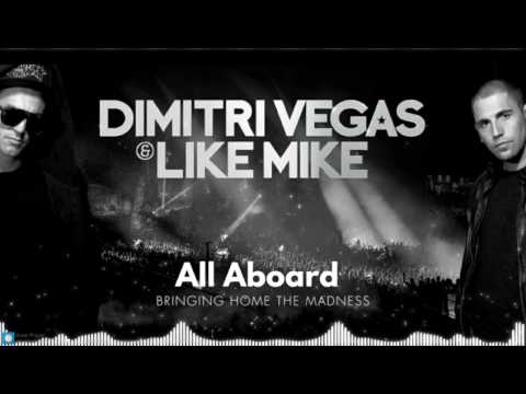 All Aboard ( Dimitri Vegas & Like Mike ) - Bassjackers Vs D'Angello & Francis