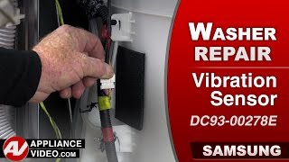 Samsung Washer: Unbalanced Load Vibration Sensor Repair and Diagnostic
