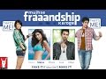 Mujhse Fraaandship Karoge Trailer