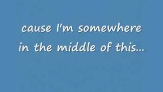 Somewhere In The Middle lyrics by Dishwalla