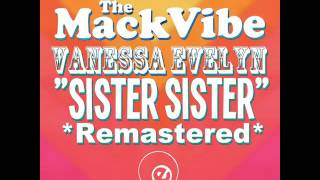 Sister Sister by Mack Vibe (Al Mack) feat Vanessa Evelyn