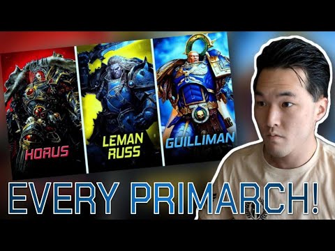 EVERY SINGLE Primarch Explained! | Reaction/Review! | More Lore | Warhammer 40K