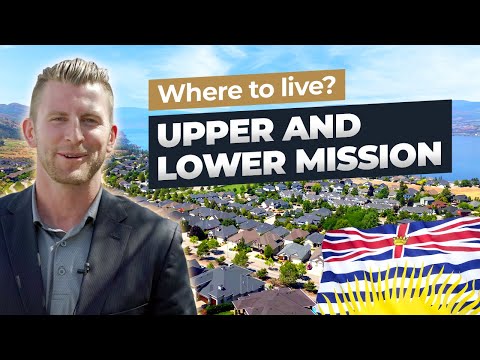 Where to live in Kelowna? -  Upper and Lower Mission (Ep.3)