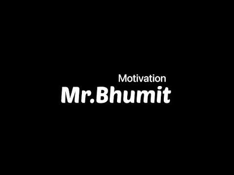 Mr.Bhumit #motivation #video #viralvideo