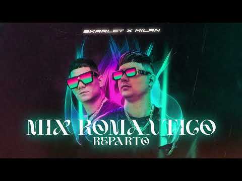 Skarlet Y Milan Mix 2025 - Reparto Cubano, Cubaton Mix Romantico, Lo Mas Pegao