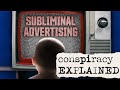The Subliminal Advertising Conspiracy Explained