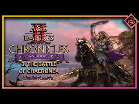 The Battle of Chaeronea (Legendary) Alexander the Great Campaign Part 3 | AoE2: DE Chronicles