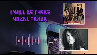 KISS - I Will Be There [Isolated Vocal Track - Paul Stanley]
