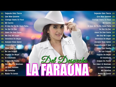 La Faraona Del Despecho Mix 2025 🌹 La Faraona Del Despecho Sus Mejores Exitos