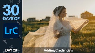 Adding Credentials in Lightroom - Day 28