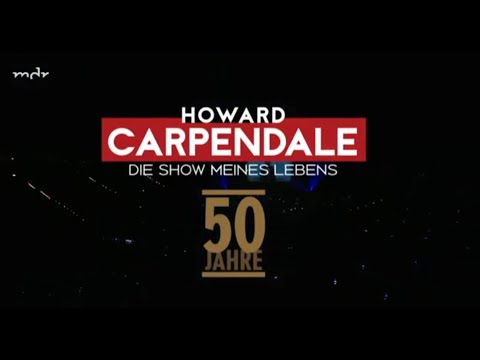 Howard Carpendale - Die Show meines Lebens- 50 Jahre