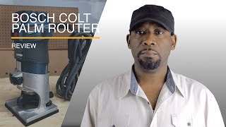 This is my review of the Bosch Colt Router