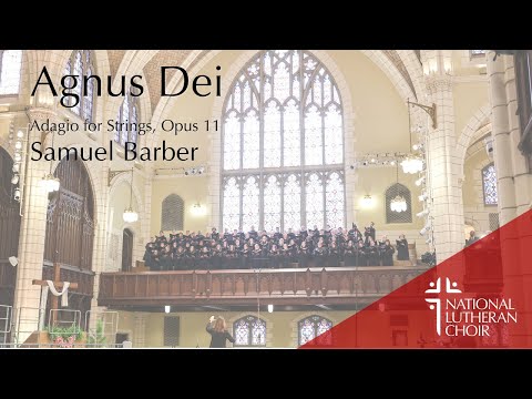 Agnus Dei (Adagio for Strings, Opus 1) - Samuel Barber | National Lutheran Choir