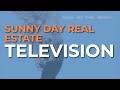 Sunny Day Real Estate - Television (Official Audio)