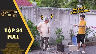 Gia đ&igrave;nh v&otilde; thuật | Tập 34 Full: Thanh ni&ecirc;n sốc nặng khi ph&aacute;t hiện b&iacute; mật của bố v&agrave; sự thật đau l&ograve;ng