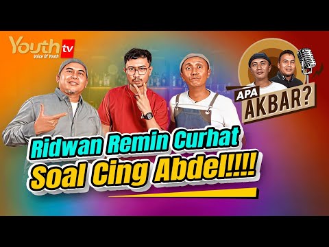 RIDWAN REMIN CURHAT SOAL CING ABDEL!!! | Akbar Kobar & Denny Chandra | ApaAkbar?