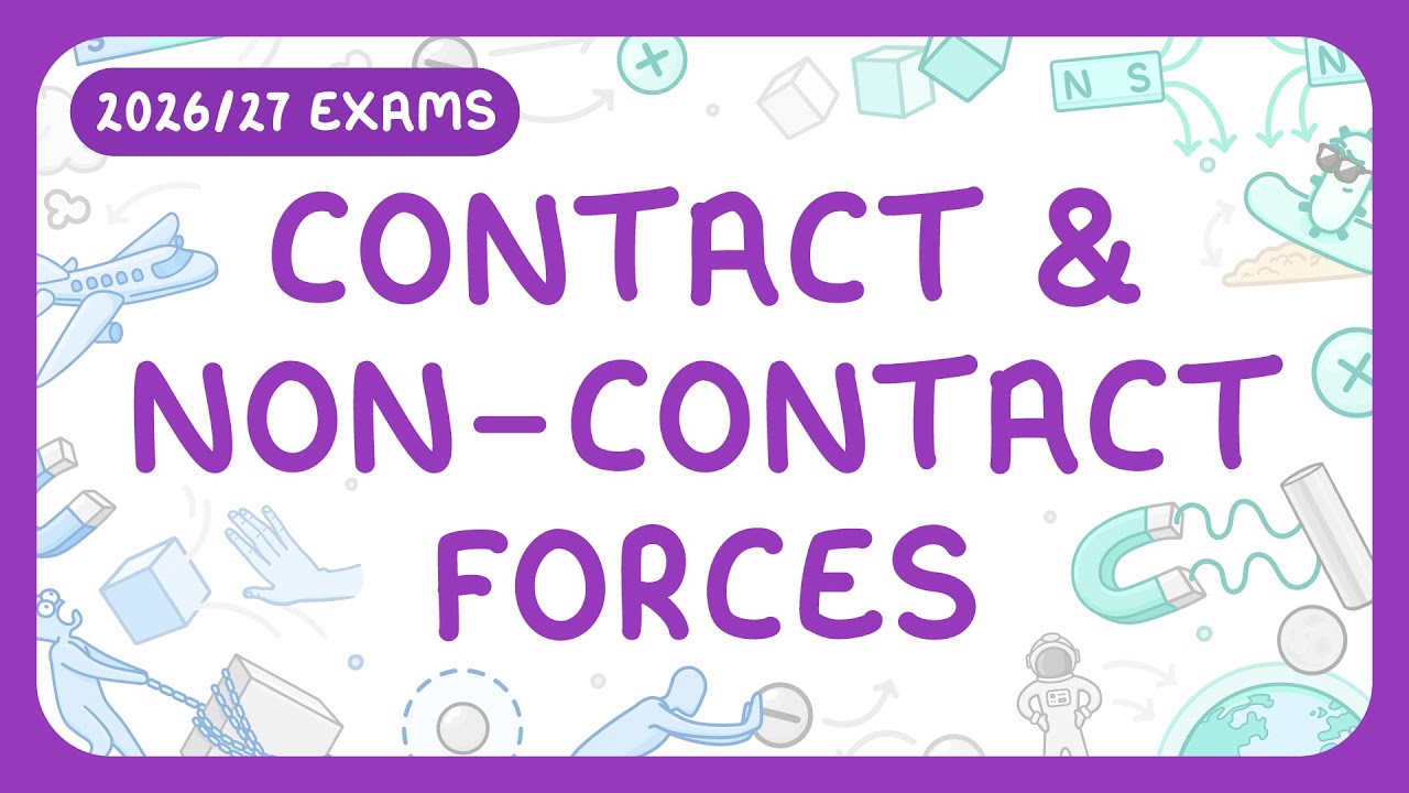 GCSE Physics - Contact & Non-contact Forces (2026/27 exams)