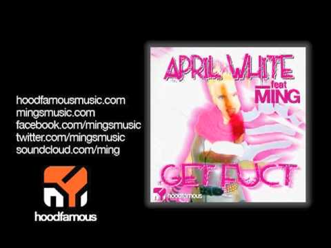 April White Feat. MING - Get Fuct
