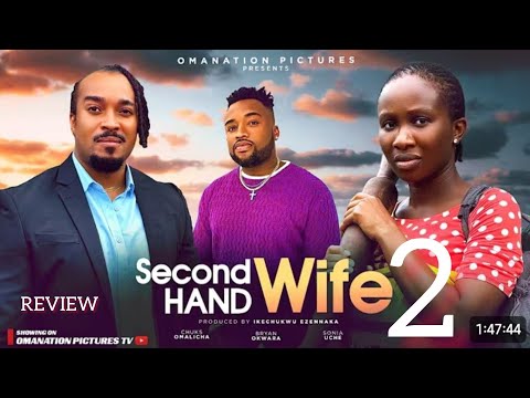 SECOND HAND WIFE -LATEST NIGERIAN MOVIE REVIEW STARRING SONIA UCHE, BRYAN OKWARA, CHUKS OMALICHA