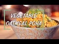 Vegetable Oatmeal Poha Recipe | Saffola Fit Foodie | How To | Healthy