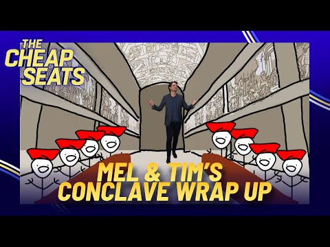 Mel & Tim's Conclave Wrap Up | The Cheap Seats #cheapseatsau